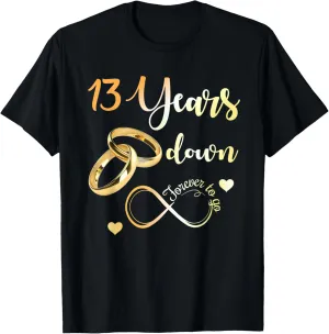13 Years Down Forever To Go 13th Wedding Anniversary Couple T-Shirt
